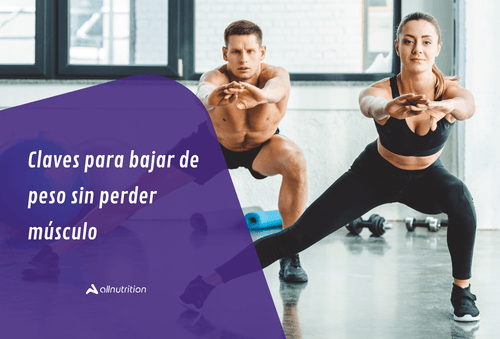 Claves para bajar de peso sin perder músculo
