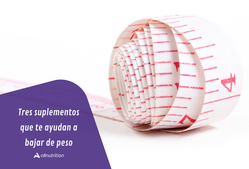 Tres suplementos que te ayudan a bajar de peso