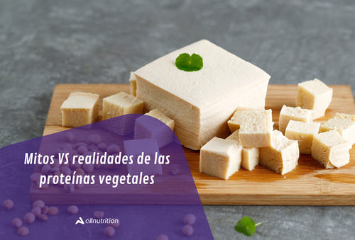 Mitos vs realidades de las proteínas vegetales