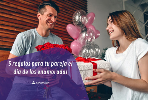 5 regalos para tu pareja en el día de los enamorados