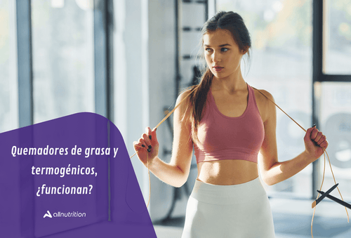 Quemadores de grasa y termogénicos, ¿funcionan?