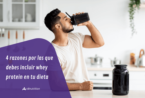 4 razones por las que debes incluir Whey protein en tu dieta