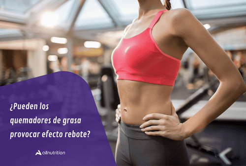 ¿Pueden los quemadores de grasa provocar efecto rebote?